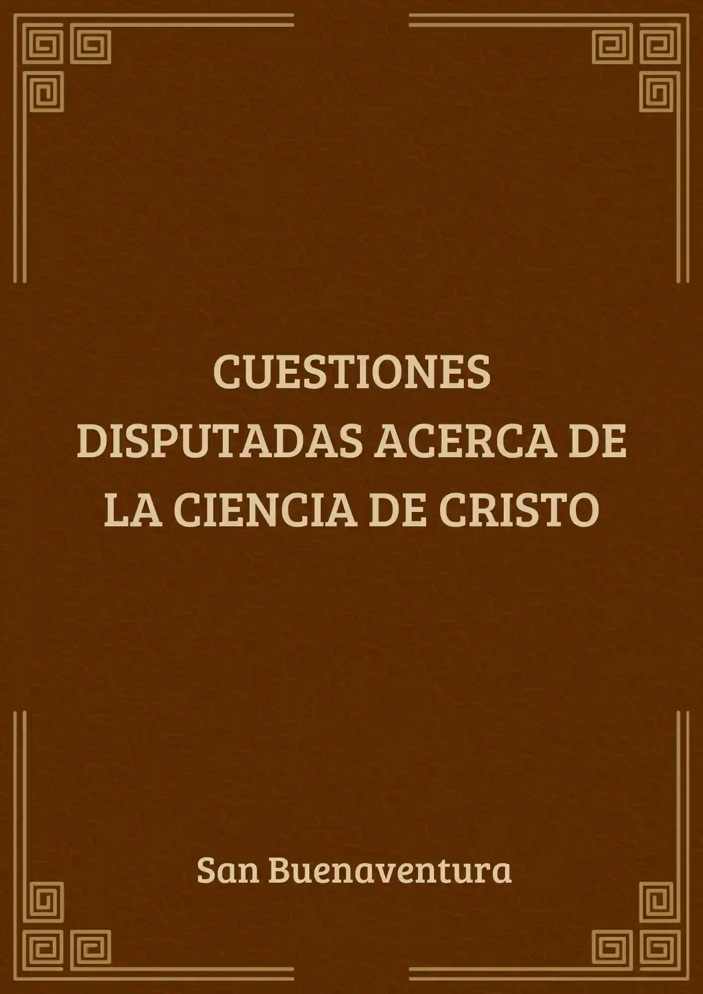 Cuestiones disputadas acerca de la ciencia de Cristo