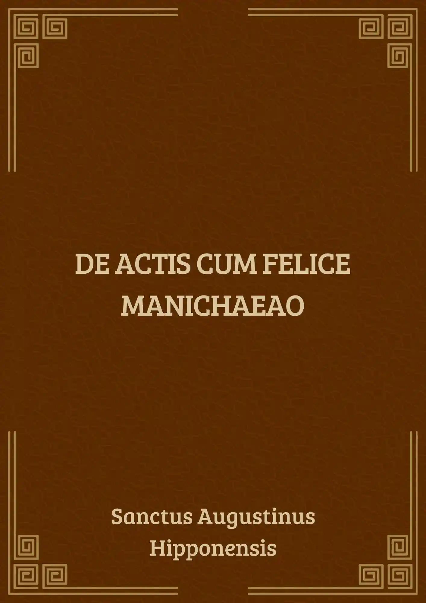 Portada del libro DE ACTIS CUM FELICE MANICHAEO